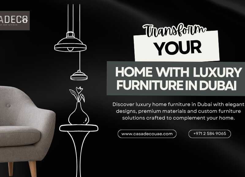 Luxury Home Furniture: How to Create an Elegant and Comfortable Dubai Home