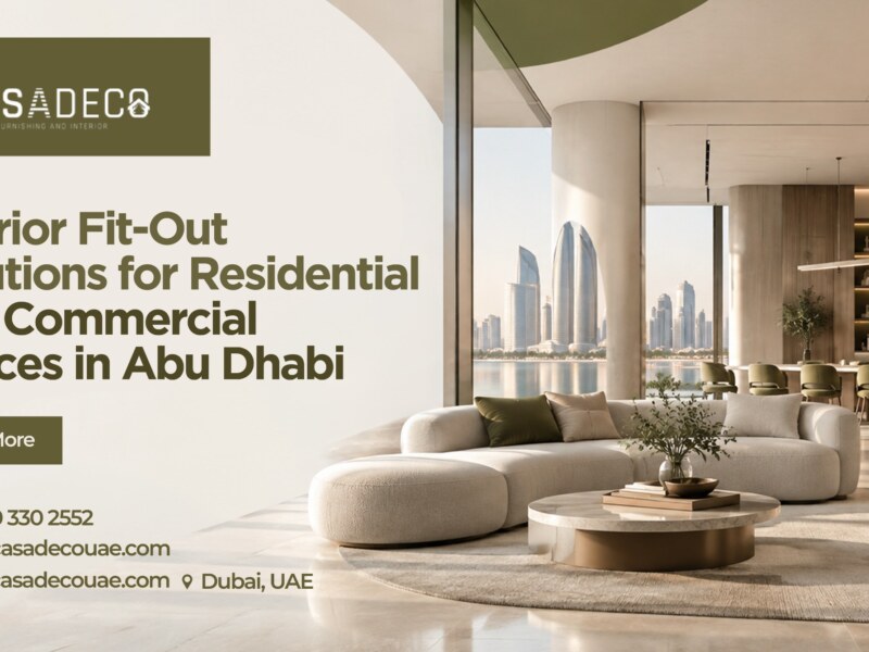 Interior Fit-Out Solutions for Residential and Commercial Spaces in Abu Dhabi