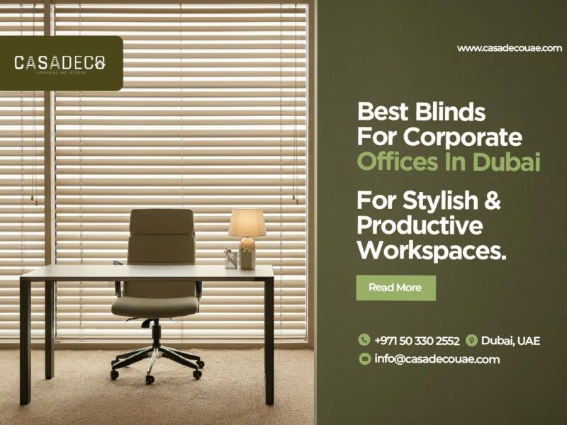 Best Blinds for Corporate Offices in Dubai for Stylish & Productive Workspaces